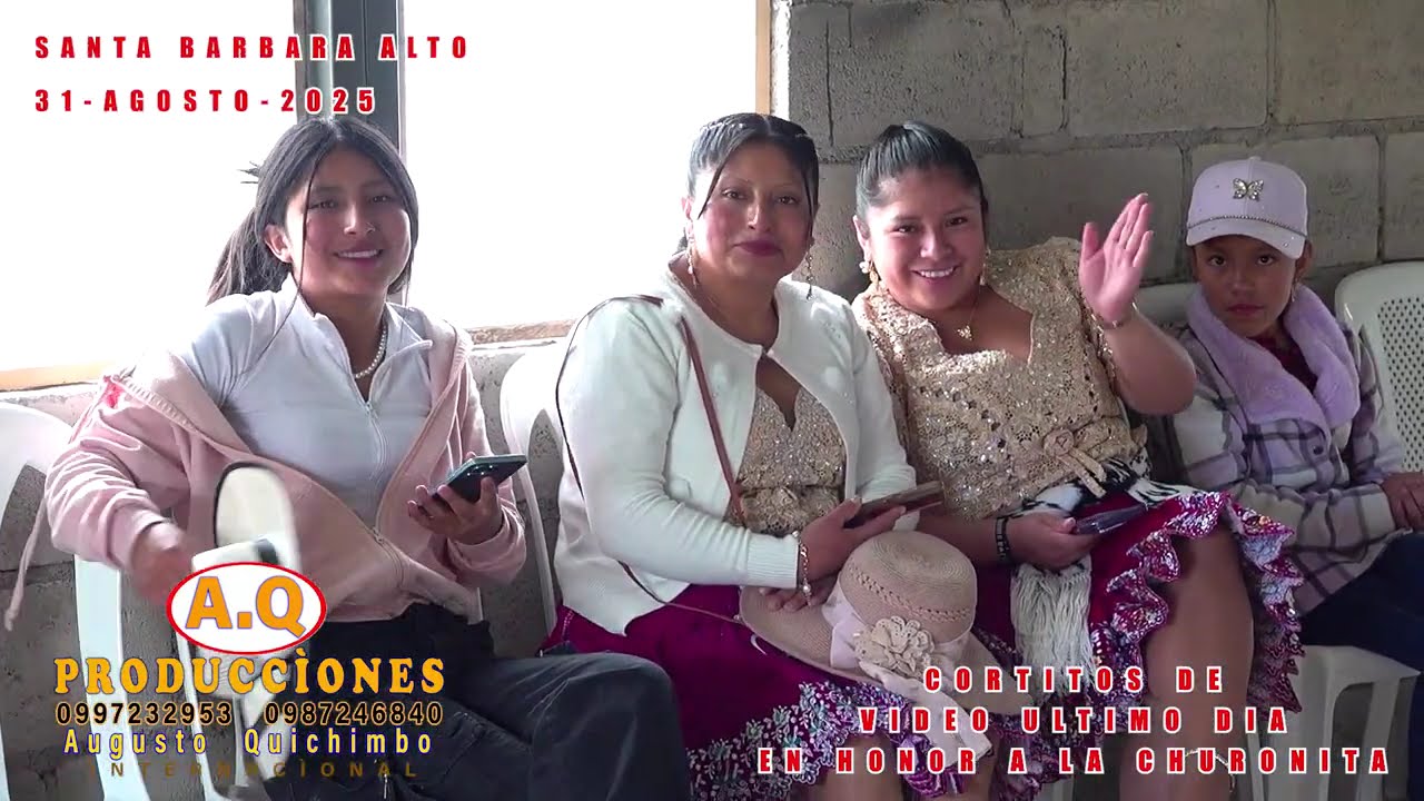 3  PARTE CORTITOS DE VIDEO SANTA BARBARA ALTO..31  DE AGSTO  2025 A.Q.PRODUCCIONES NO HAY MAS....