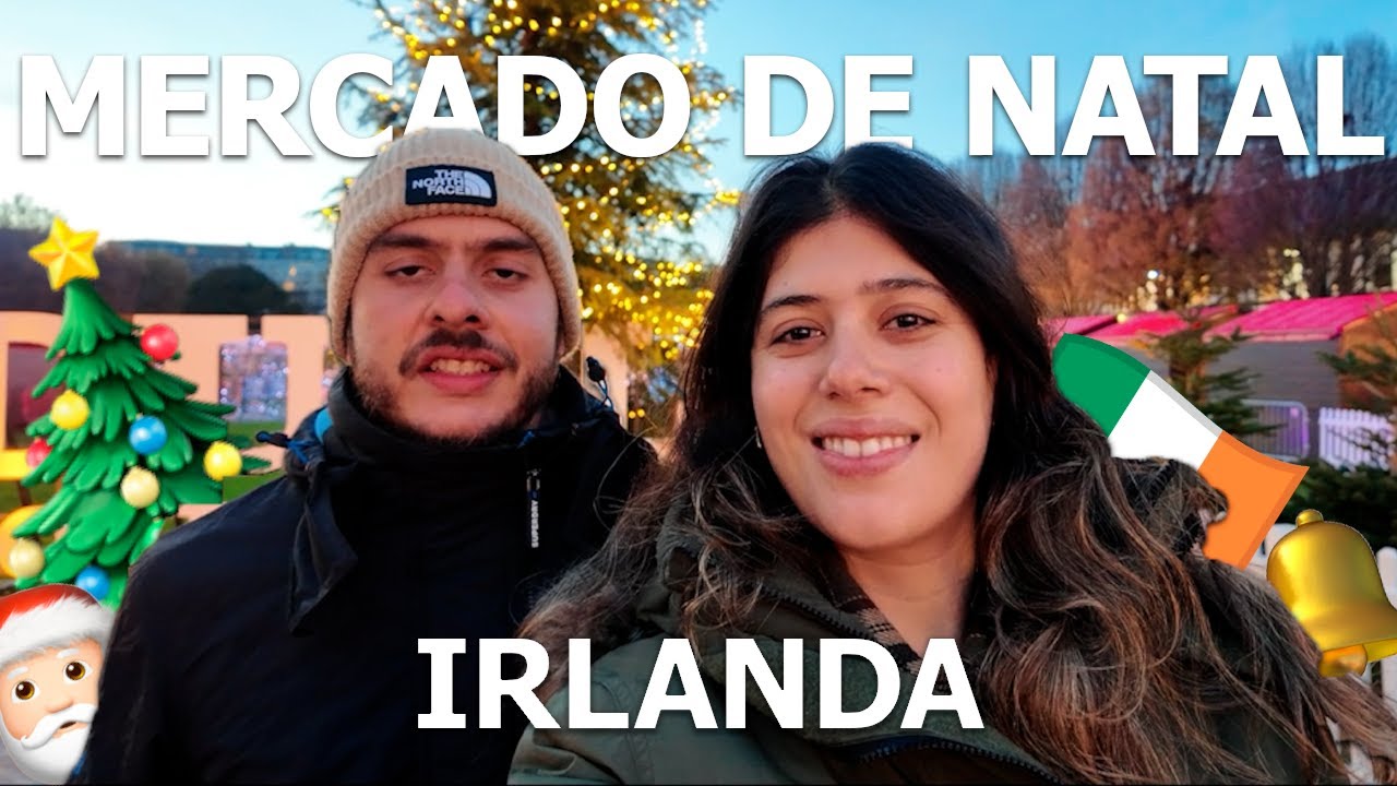 Mercado de Natal na Irlanda | Dublin Loves Christmas