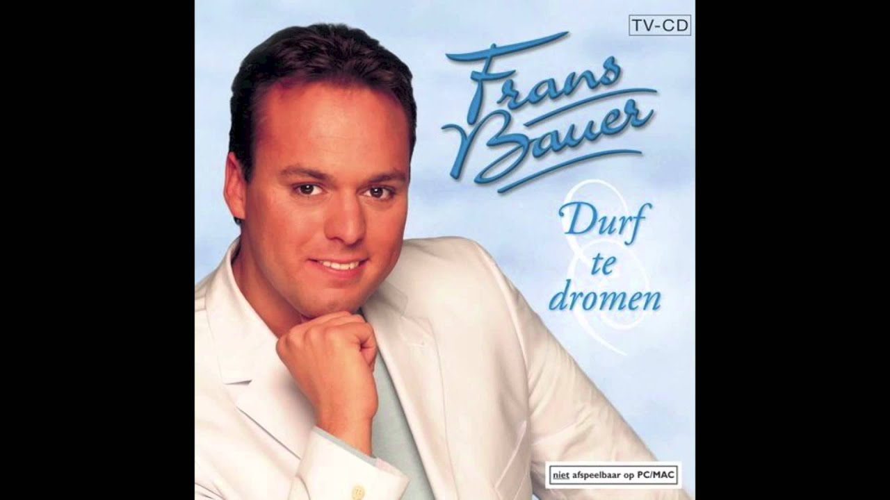 Frans Bauer Laat Mij Maar Met Mijn Dromen -  Durf Te Dromen 2001