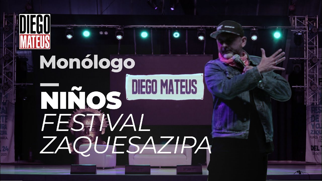 Diego Mateus Monólogo: Niños - Festival Zaquesazipa - Funza, Colombia