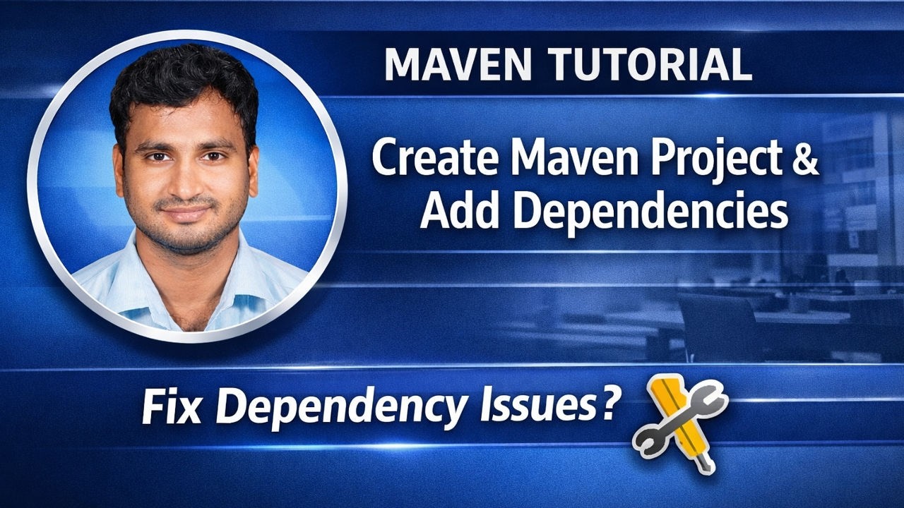How to Create a Maven Project | Add Dependencies in Maven | Fix Dependency Issues Step-by-Step