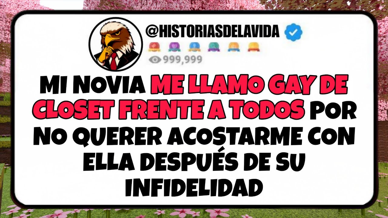 Mi novia ME LLAMO GAY DE CLOSET FRENTE A TODOS por no querer ACOSTARME CON ELLA
