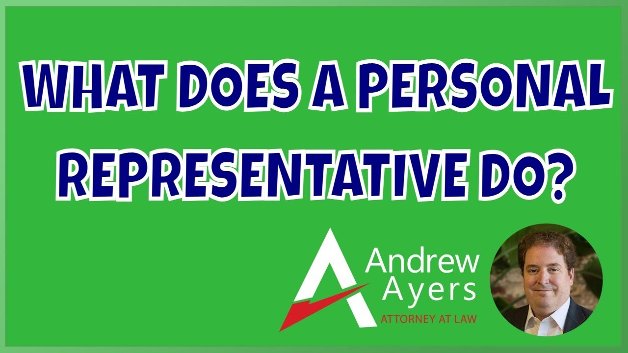 What Does a Personal Representative Do?