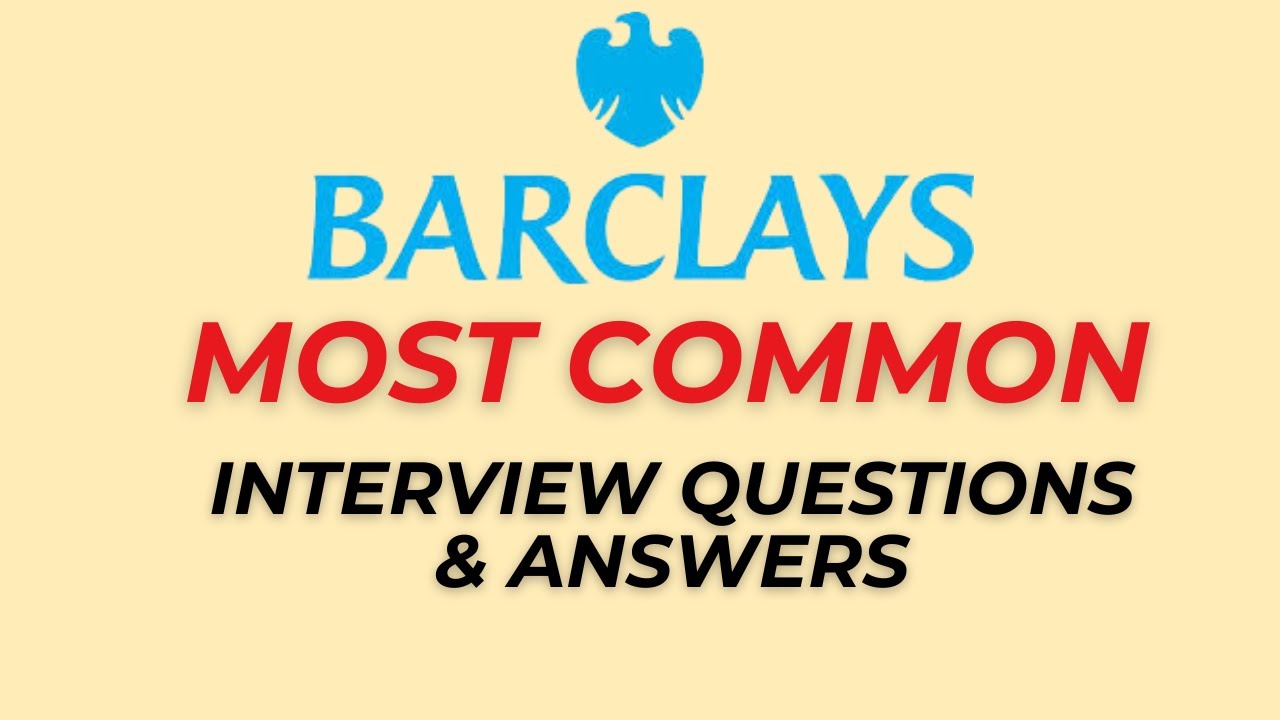 Barclays Interview Questions and Answers for 2026