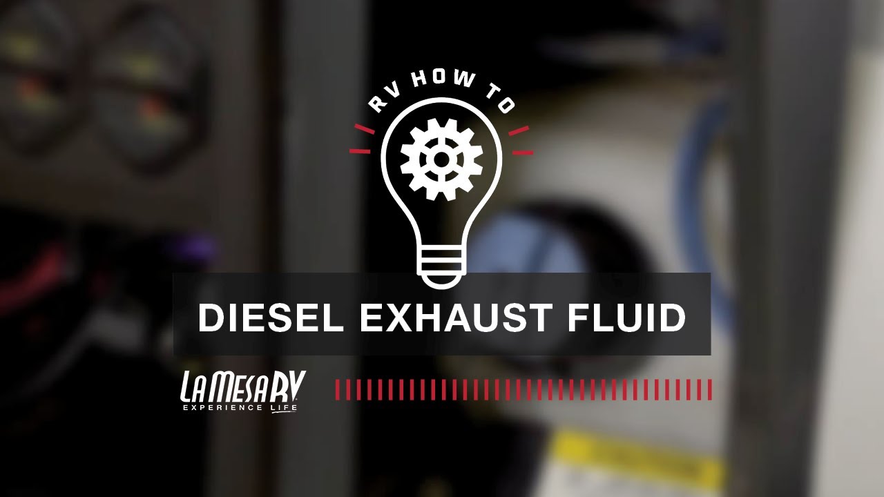 RV Diesel Emissions Fluid (DEF) | RV How To: La Mesa RV
