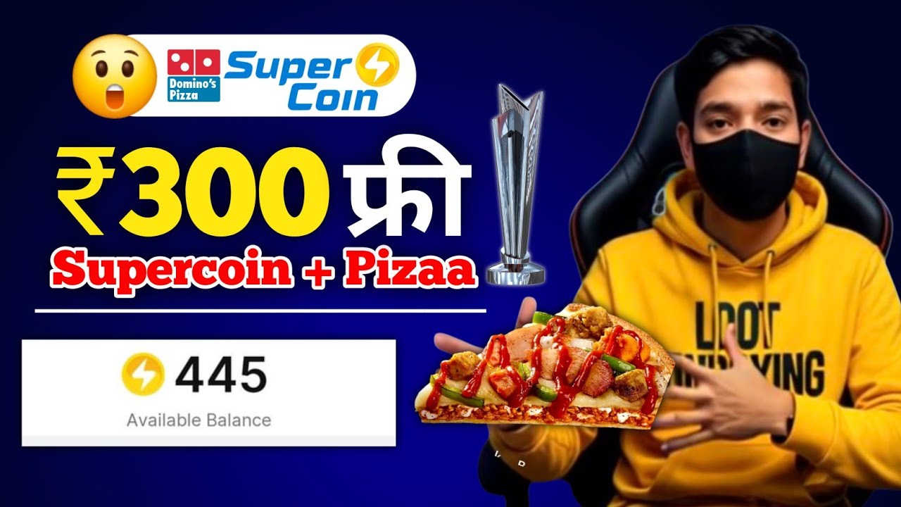 ₹300 FREE Supercoin + FREE Domino&rsquo;s Pizza 😱 | Free T20 Ticket 🎟️ | Free Shopping kaise karen