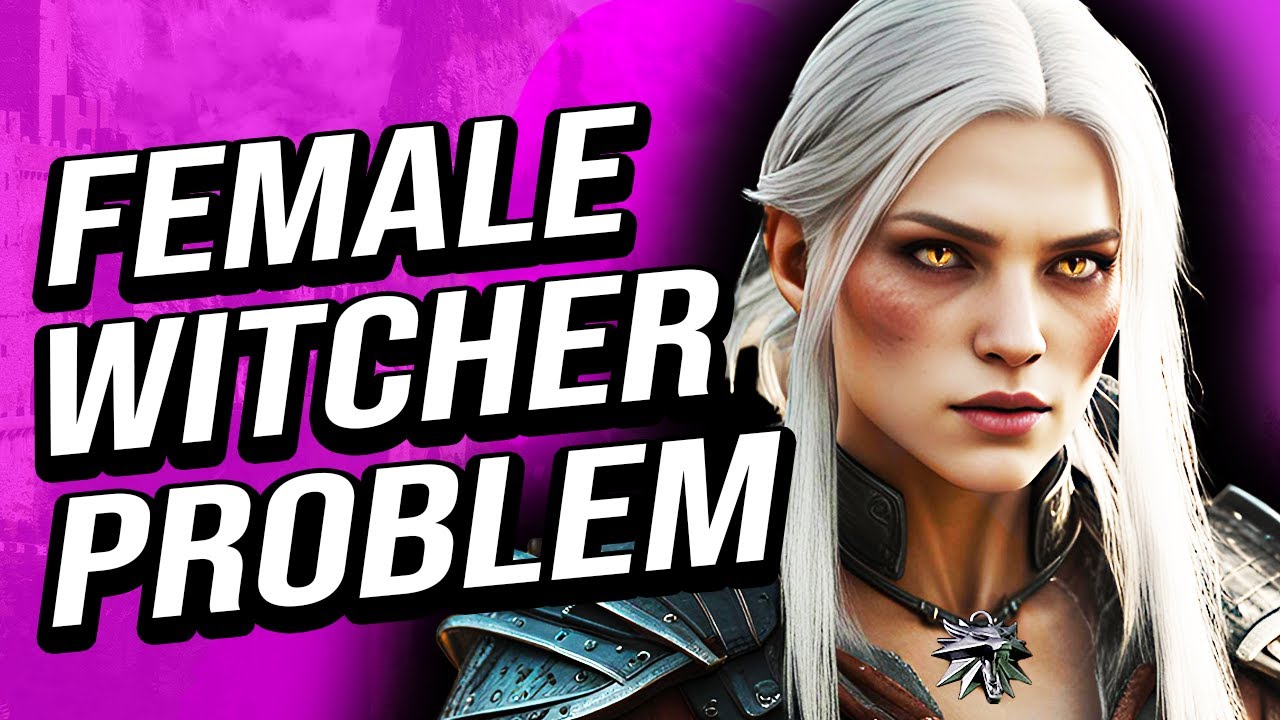 Проблема «женщины-ведьмака» — Witcher Explained