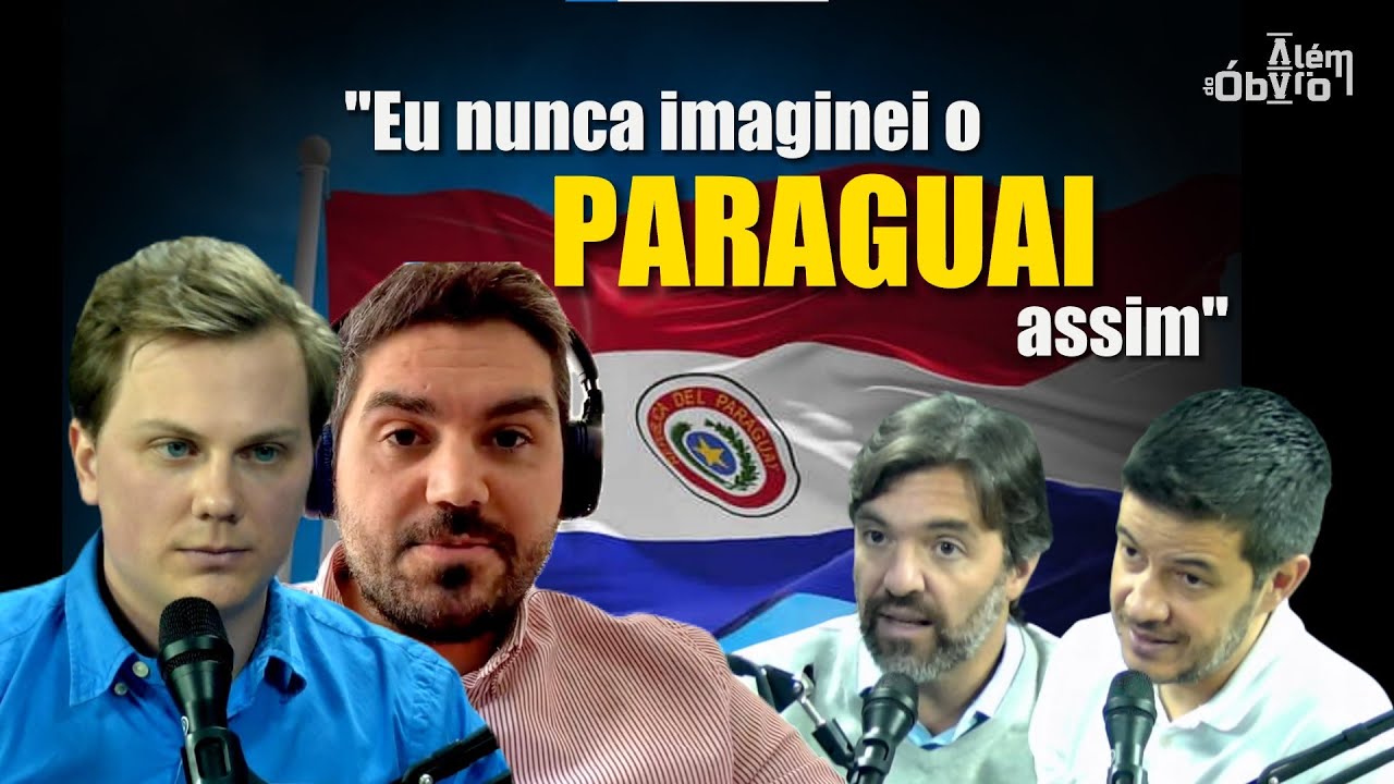 PARAGUAI SURPREENDENTE! (com André Darugna) - Além do Óbvio #07