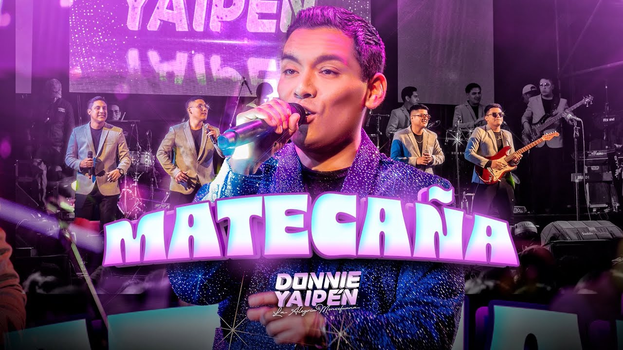 MATECAÑA - DONNIE YAIPÉN