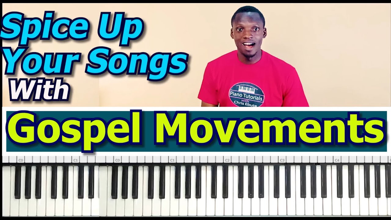 #51:  Spice Up Your Songs With Gospel Movements