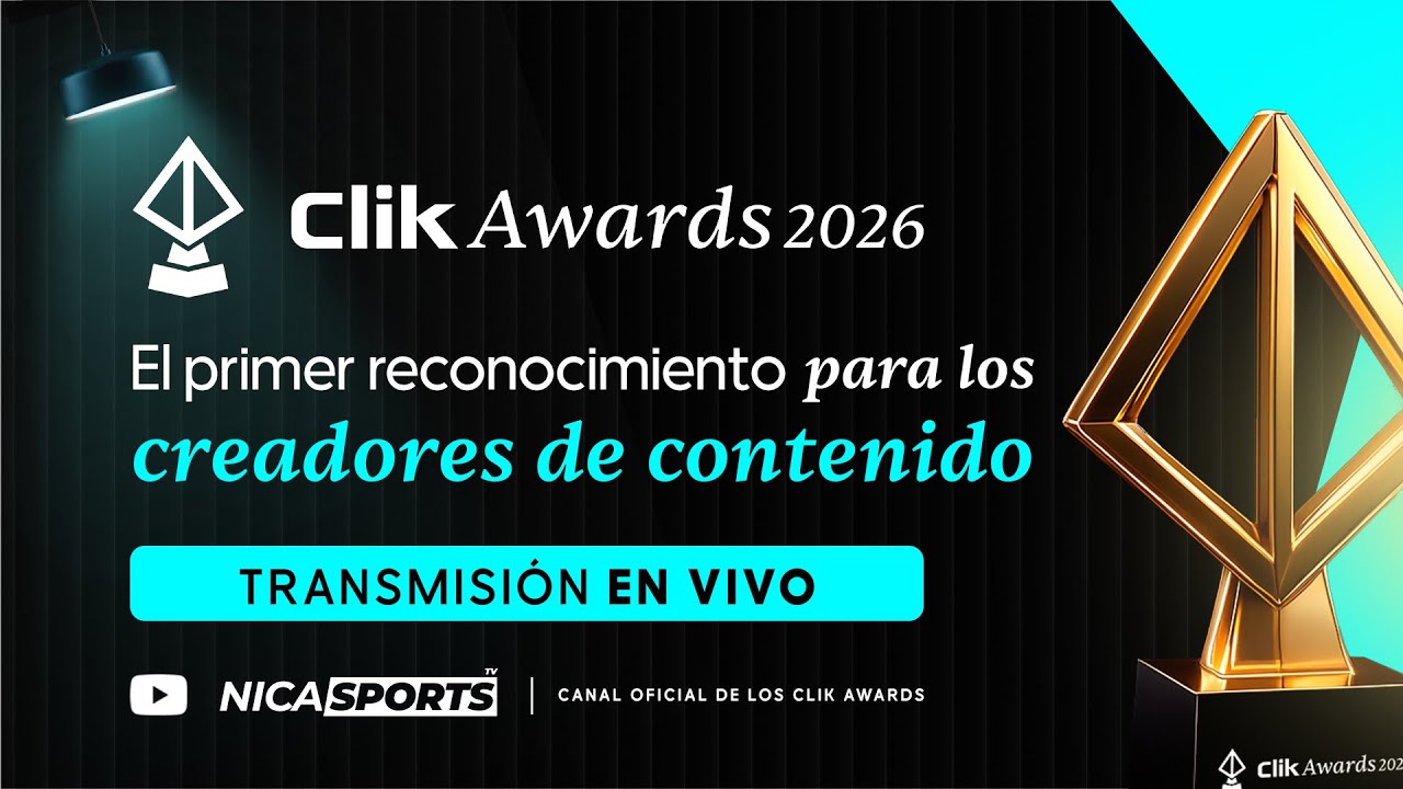 📡 EN VIVO 🏆 Clik Awards 2026 🌟 | Nicaragua - Primera Edición 2026