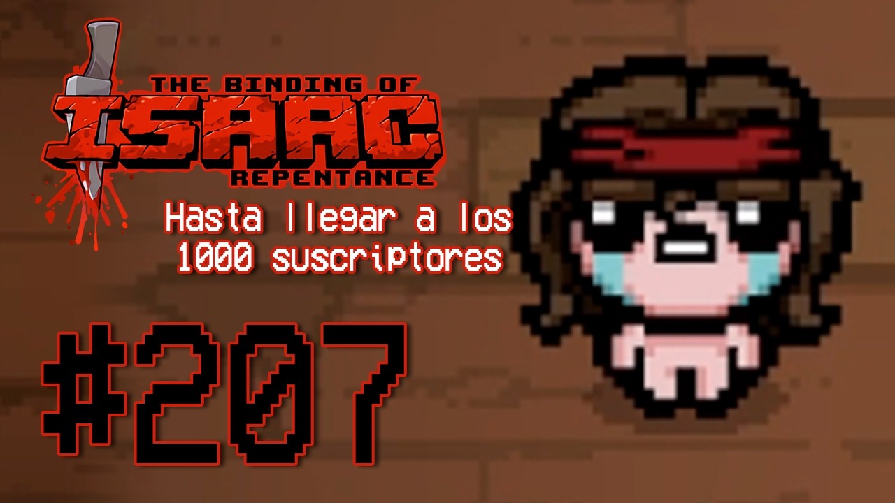 Jugando The Binding of Isaac todos los días hasta llegar a 1000 suscriptores - Día 207