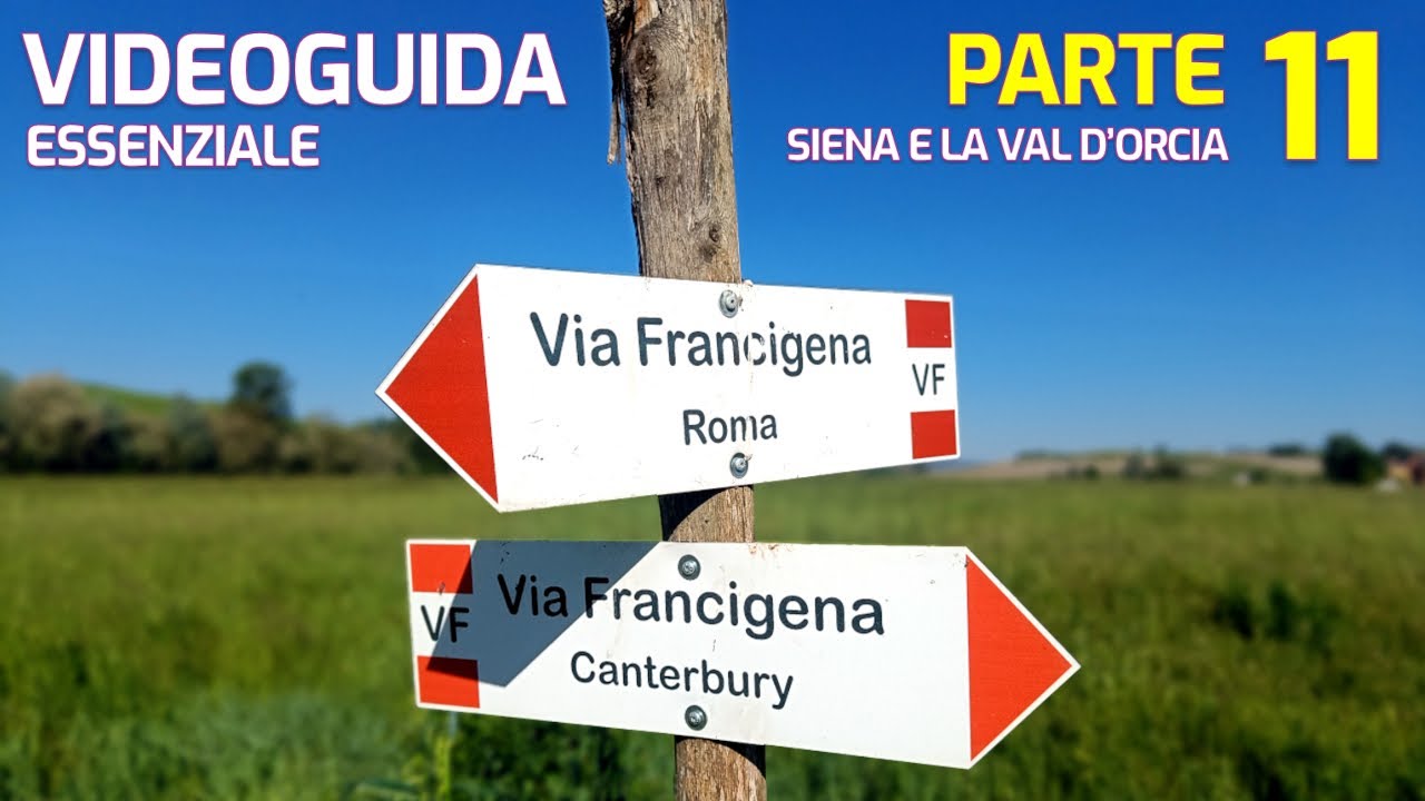 La Via Francigena italiana | Videoguida essenziale - pt. 11