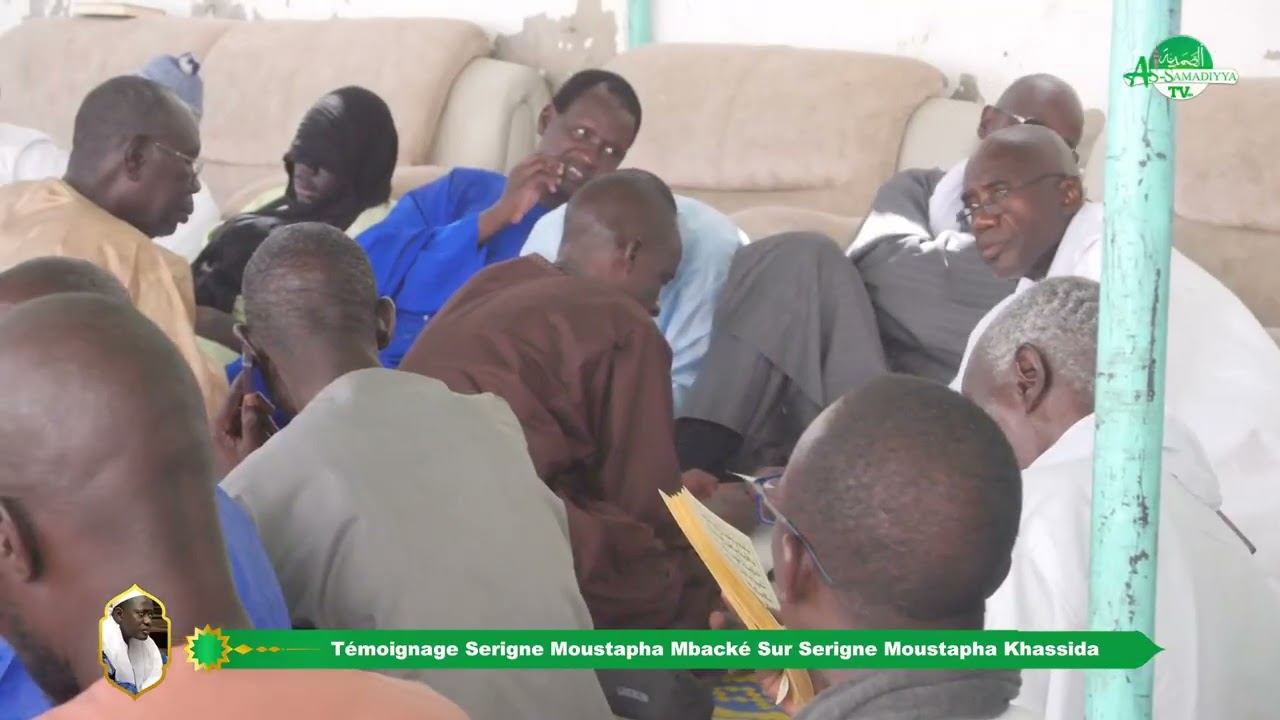 Témoignage Serigne Moustapha Mbacké sur Serigne Moustapha Xassaide