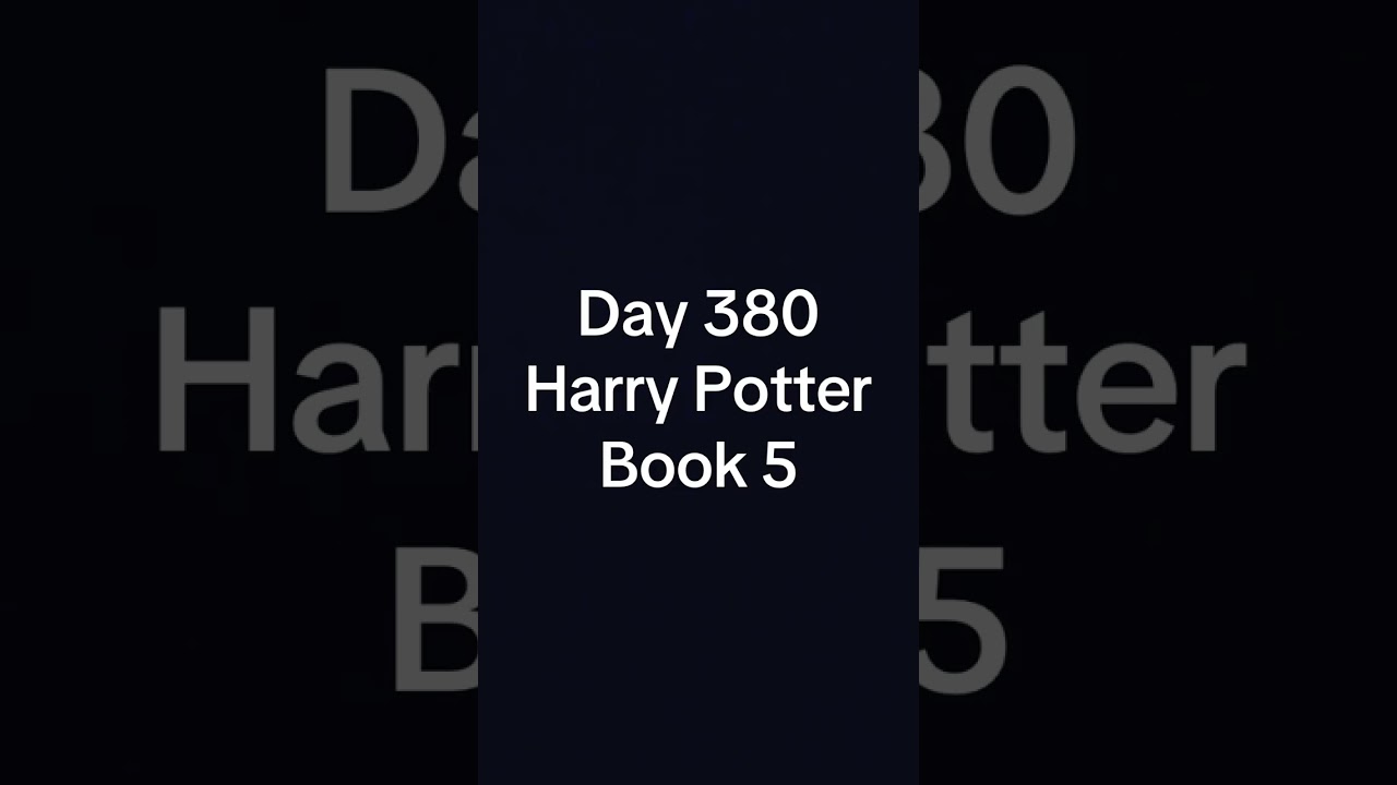 Read with Jeremy book5:HarryPotter-Order of the Phoenix day380#哈利波特#读书#英文阅读#让阅读成为一种习惯