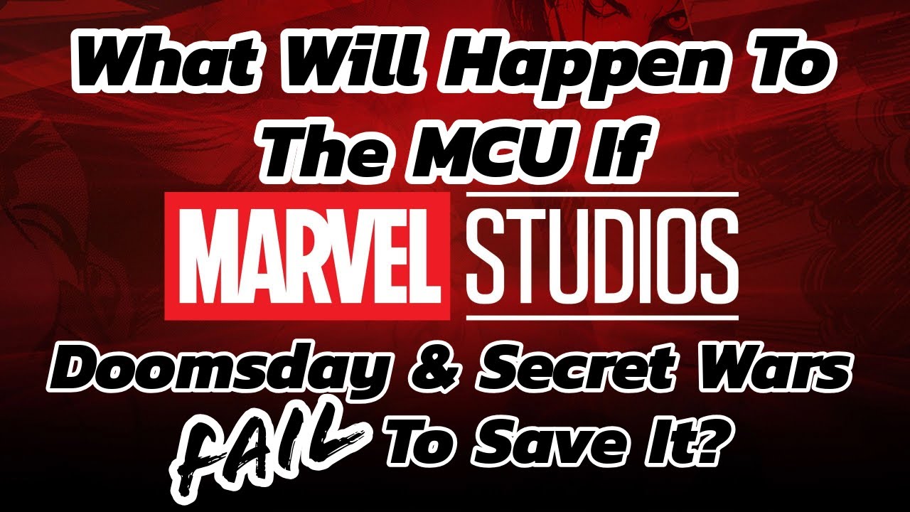 What Will Happen To The MCU If Doomsday & Secret Wars Fail To Save It?