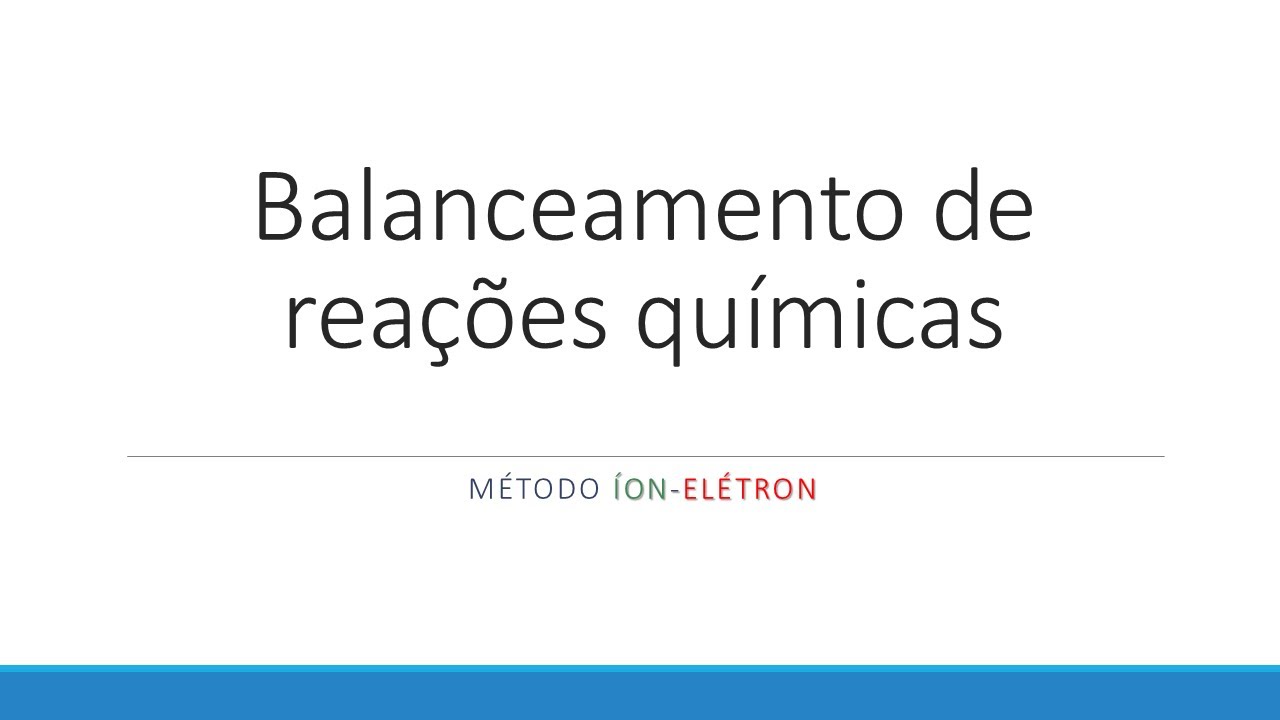 Balanceamento de reações químicas - Método REDOX (Íon-elétron)