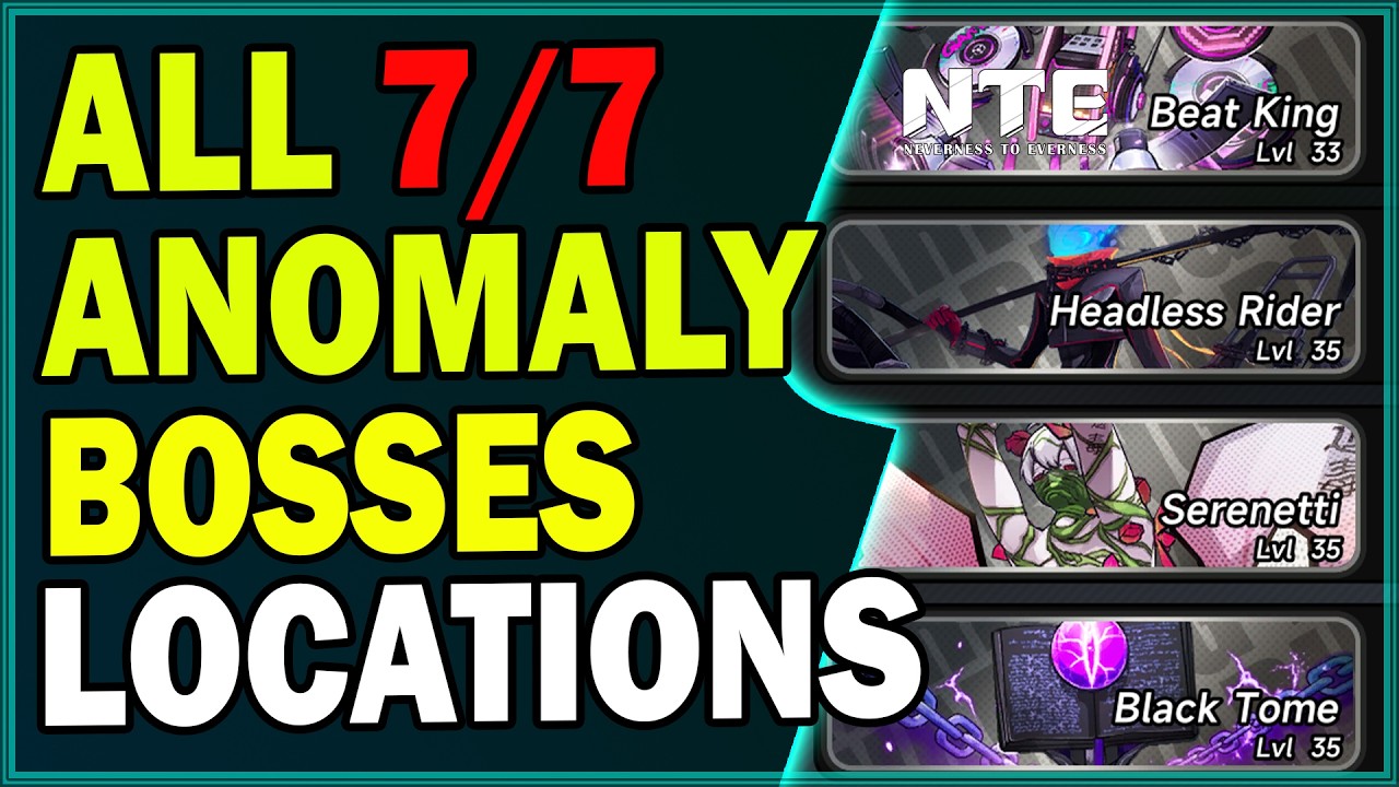 All 7 Anomaly Boss Locations in NTE 1.0 | Neverness to Everness Guide