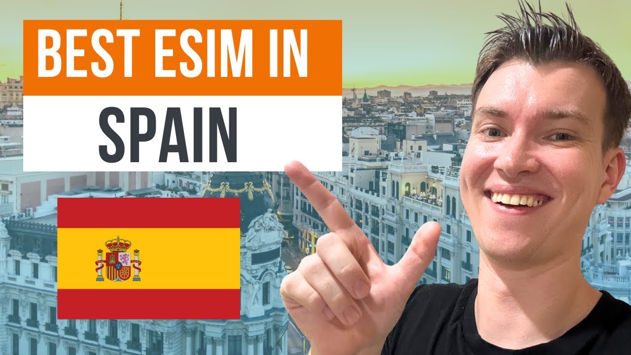 Best eSIM for Spain 2025 - How to Buy eSIM in Spain
