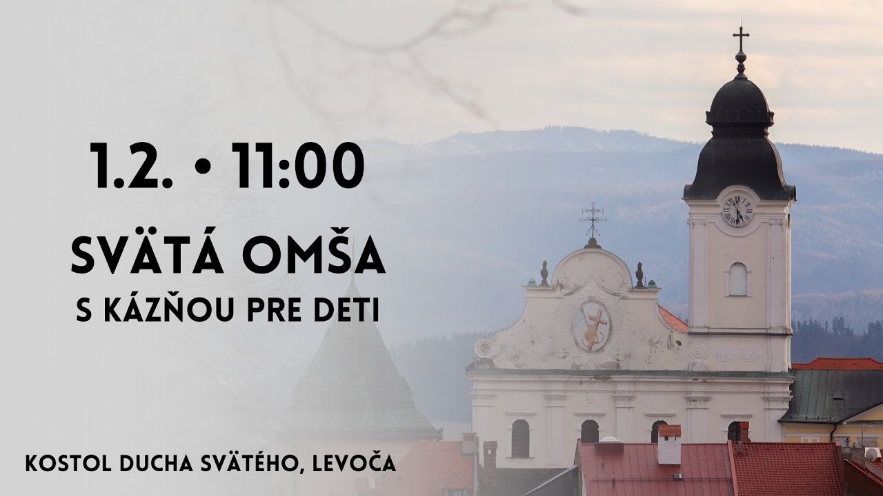 NAŽIVO Nedeľa 𐄁 Svätá omša s kázňou pre deti 𐄁 1.2.2026 𐄁 11:00 𐄁 Levoča 𐄁 MINORITI