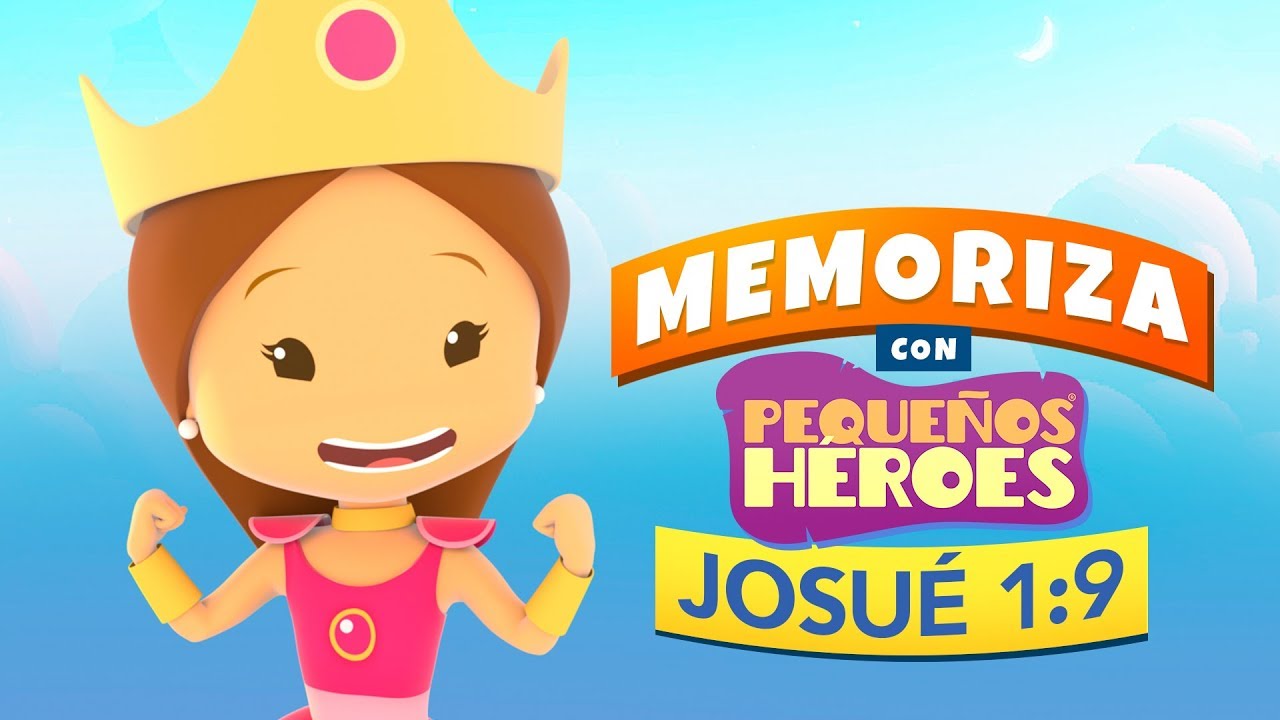 JOSUE 1:9 💪🏻🙌🏻 - BIBLIA PARA NI&Ntilde;OS - Memoriza versiculo de la Biblia con Peque&ntilde;os Heroes para ni&ntilde;os