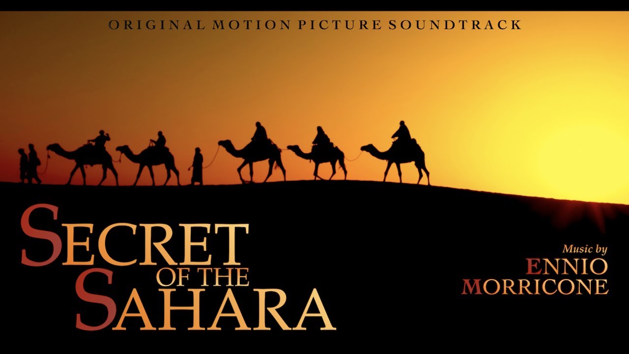 Ennio Morricone ● Secret of the Sahara (Full Movie Soundtrack) - High Quality Audio
