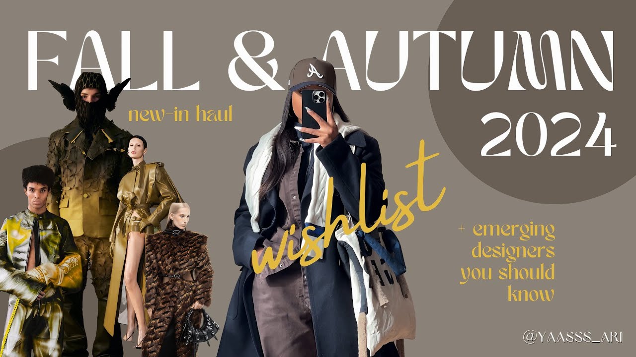 FALL & AUTUMN 2024 WISHLIST + emerging designers you should know: new-in mowalola, kusikohc, & more