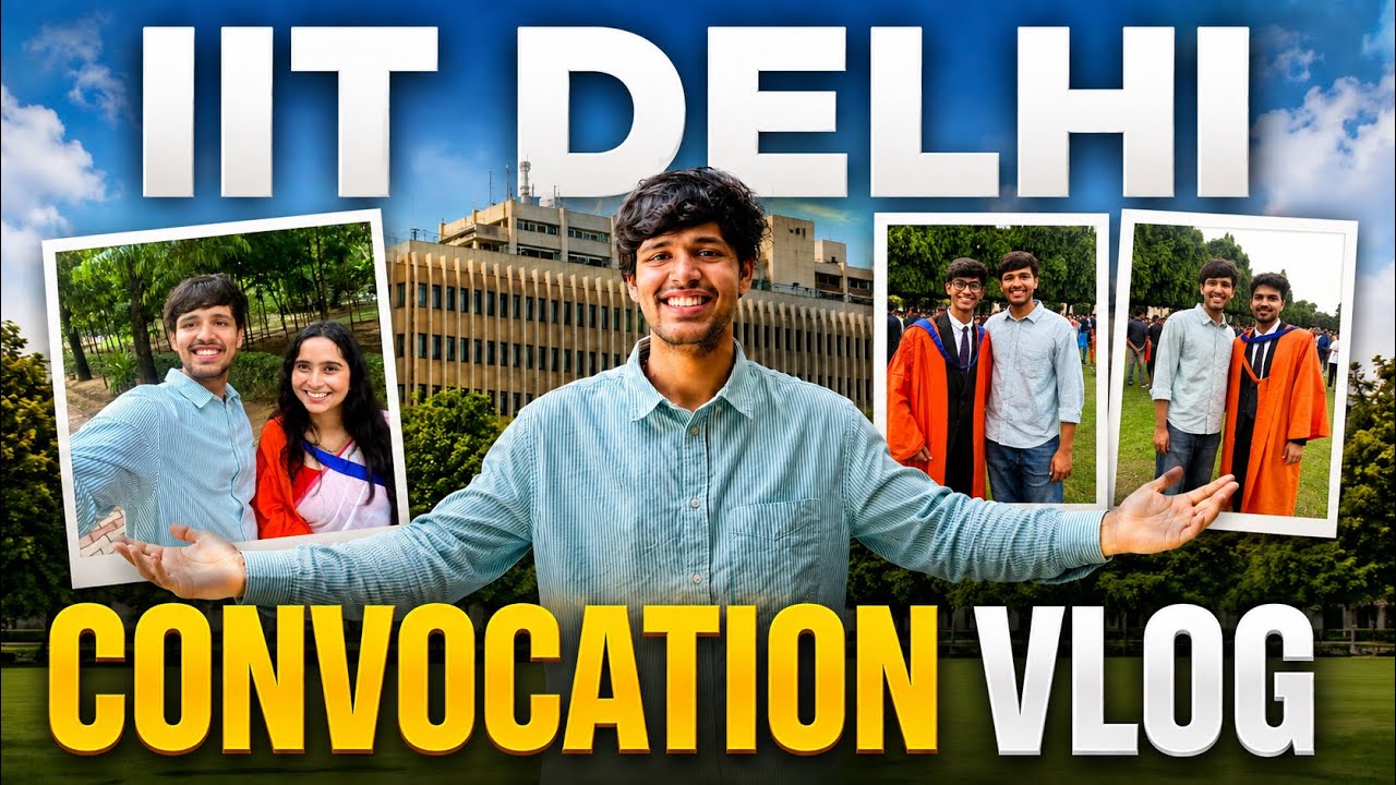 IIT Delhi Convocation&rsquo;26 Full Vlog 