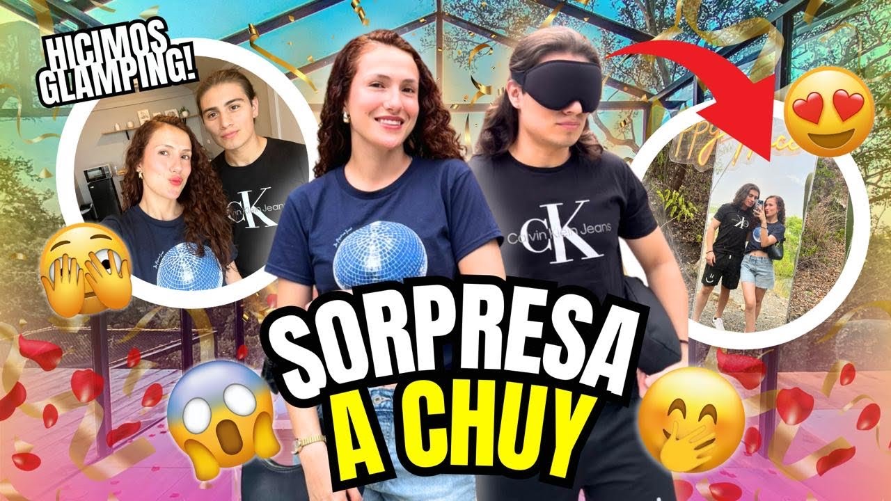SORPRESA A CHUY POR SU CUMPLEAÑOS😱🏕️ | Yulis