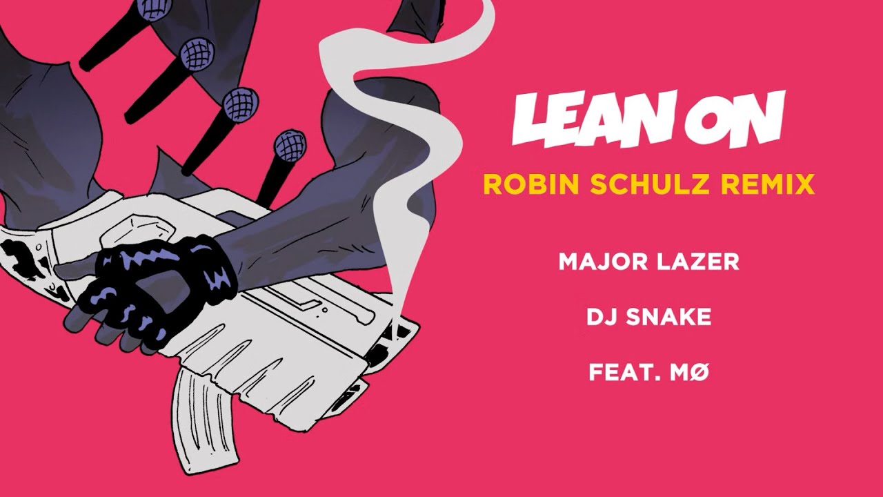 Major Lazer & DJ Snake - Lean On (feat. M&Oslash;) - Robin Schulz Remix [Lyric Video]