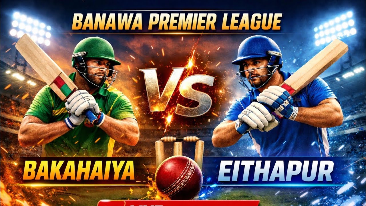 Bakahaiya v/s Eithapur knockout match Number 4 (banawa premier league 2026) cricket with sandeep 360