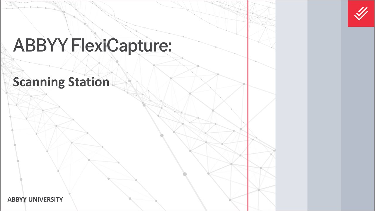 ABBYY FlexiCapture Explainer: Scanning Station