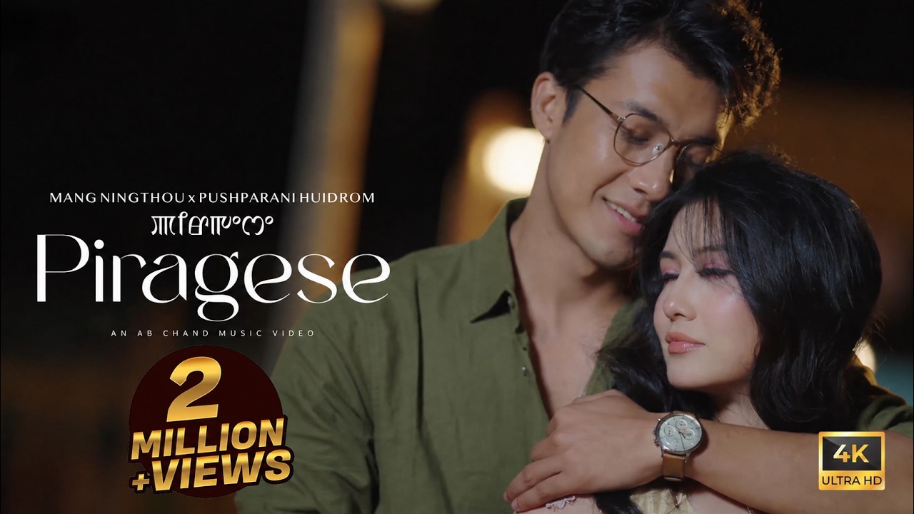Piragese - MV Release 4K | Jelish & Olympia | Mang Ningthou ft. Pushparani | Rahul Blue | AB Chand