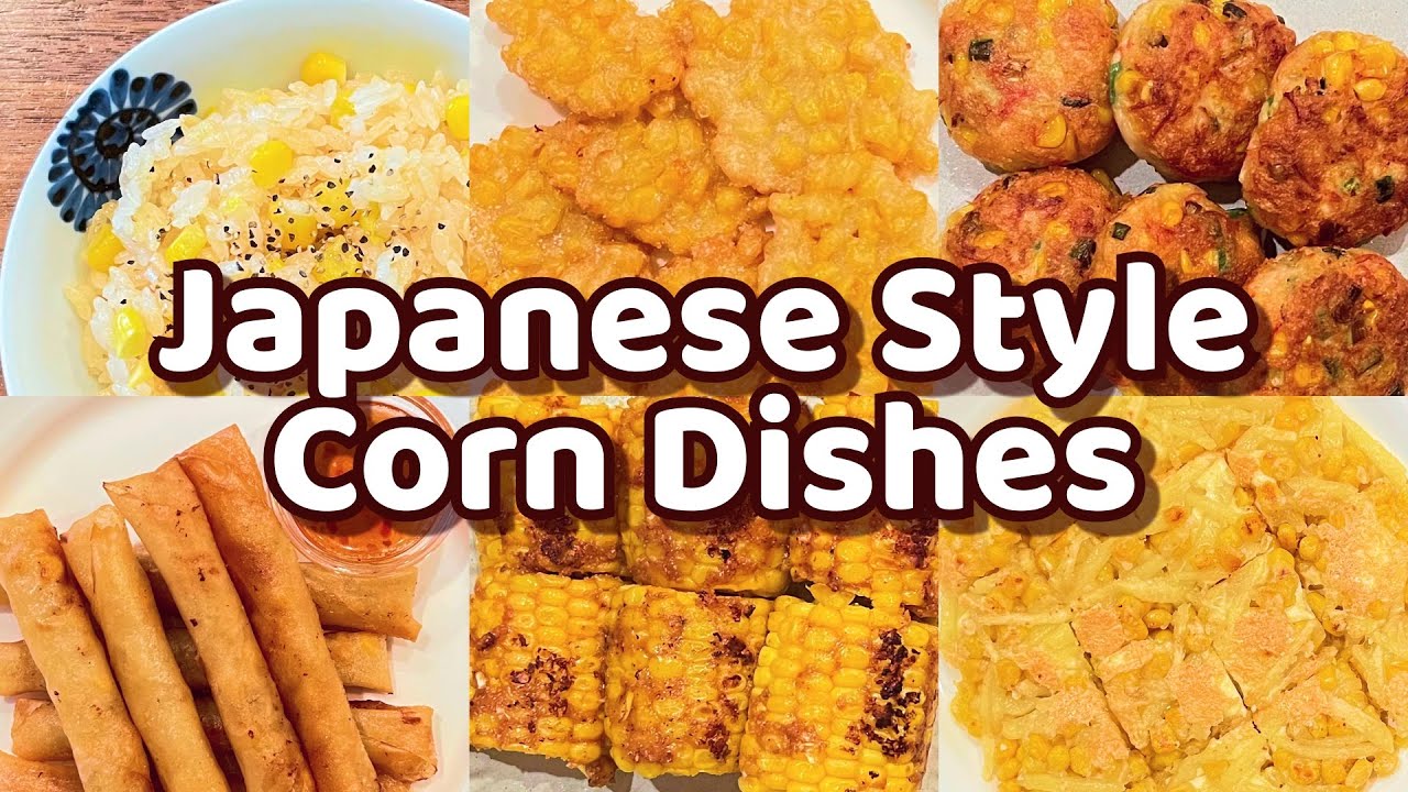 6 EASY Japanese Style Corn Dishes - Revealing Secret Recipes!