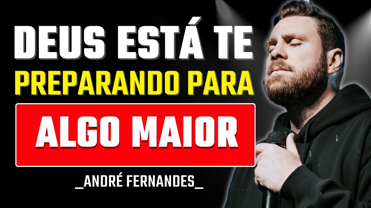 Deus Está Te Expandindo Para Comportar o Sonho Dele | André Fernandes