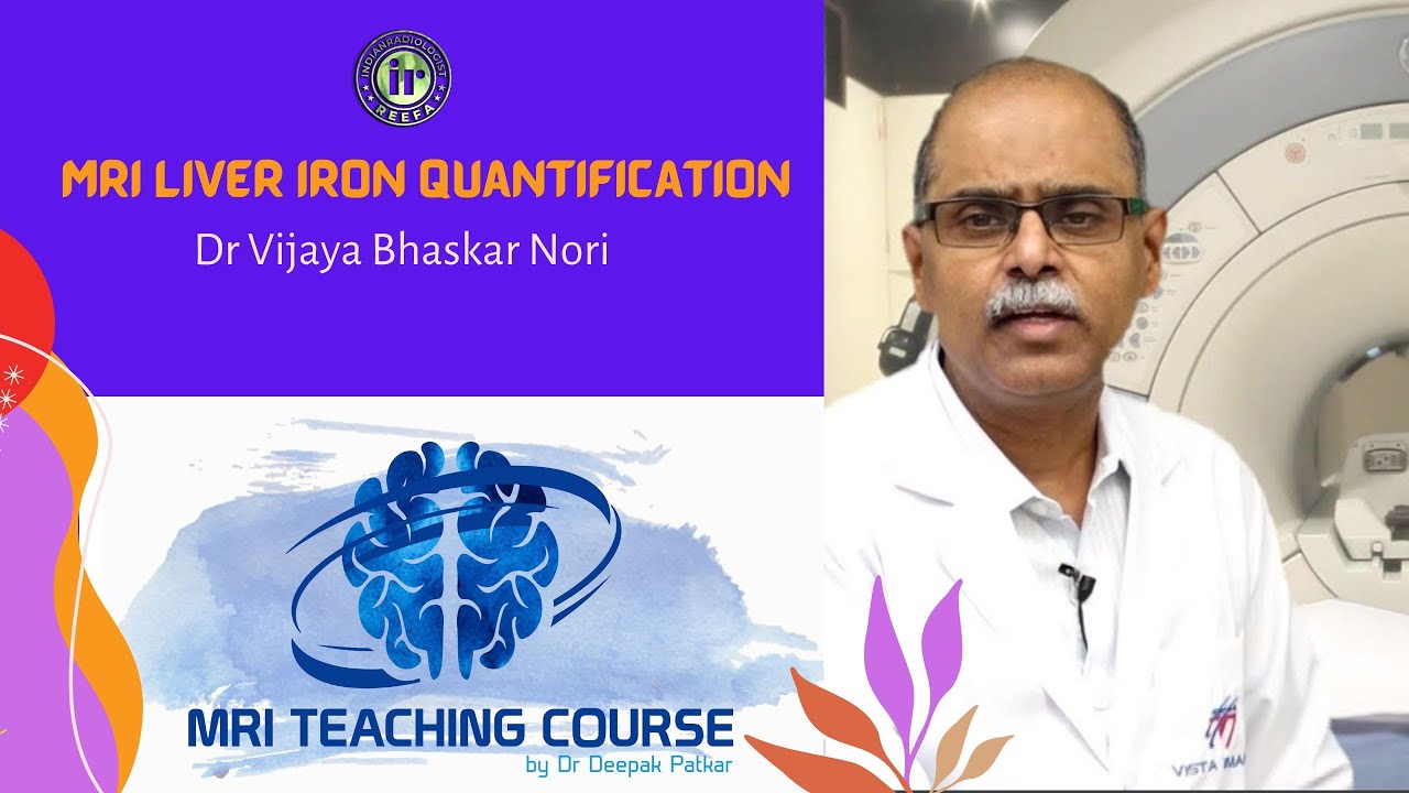 MRI LIVER IRON QUANTIFICATION || Dr Vijaya Bhaskar Nori || T2* | haemosiderosis