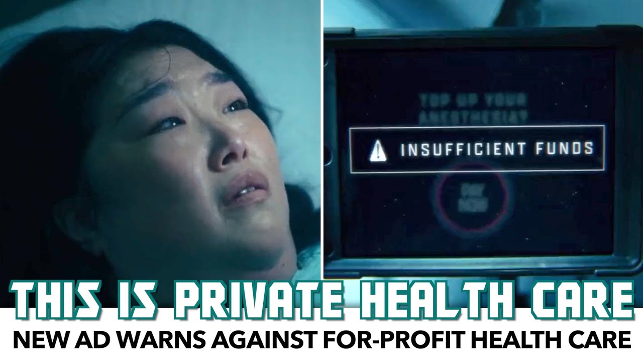 Fantastic New Ad Warns Against For-Profit Private Health Care