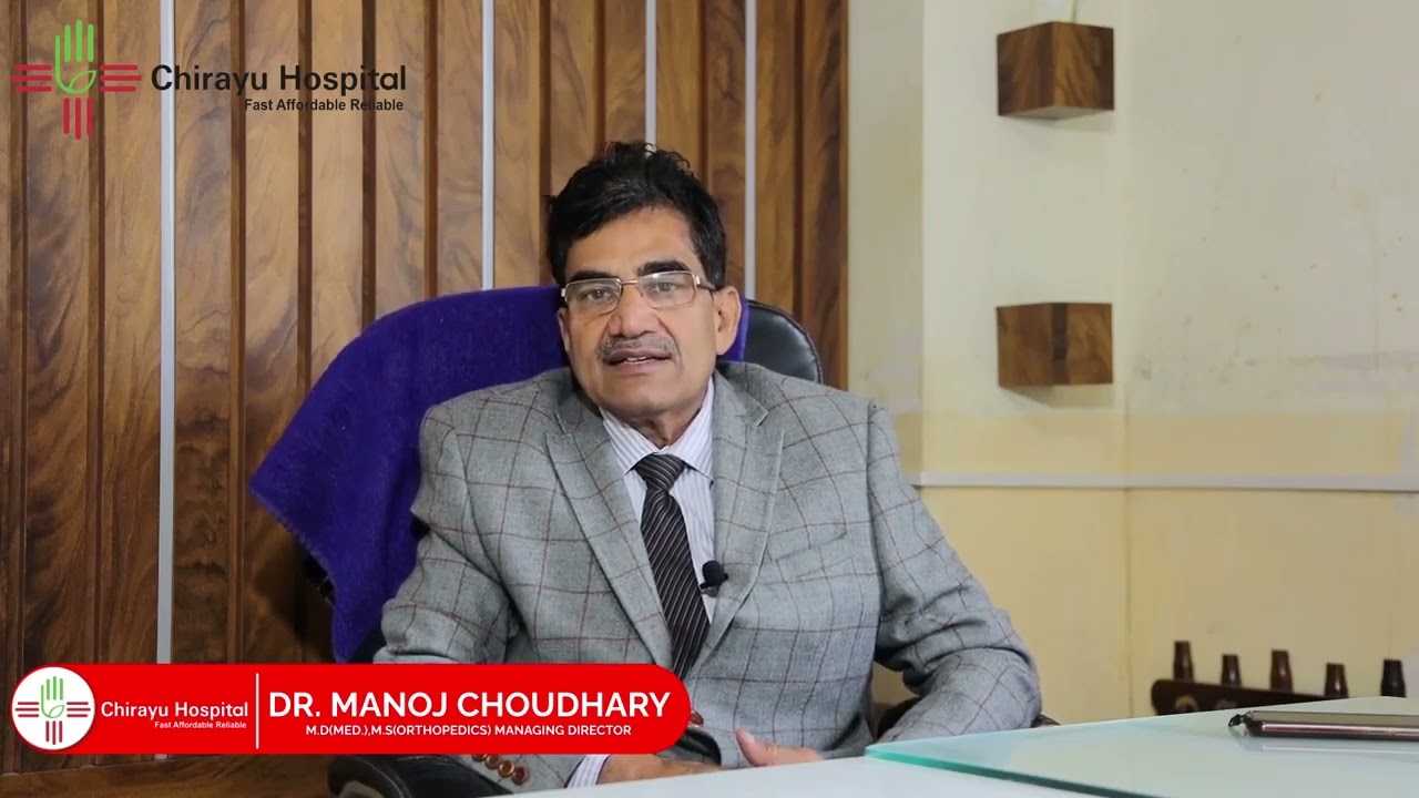 Hip and Knee replacement surgery and its success rate. - Dr. Manoj Choudhary Chirayu Hospital