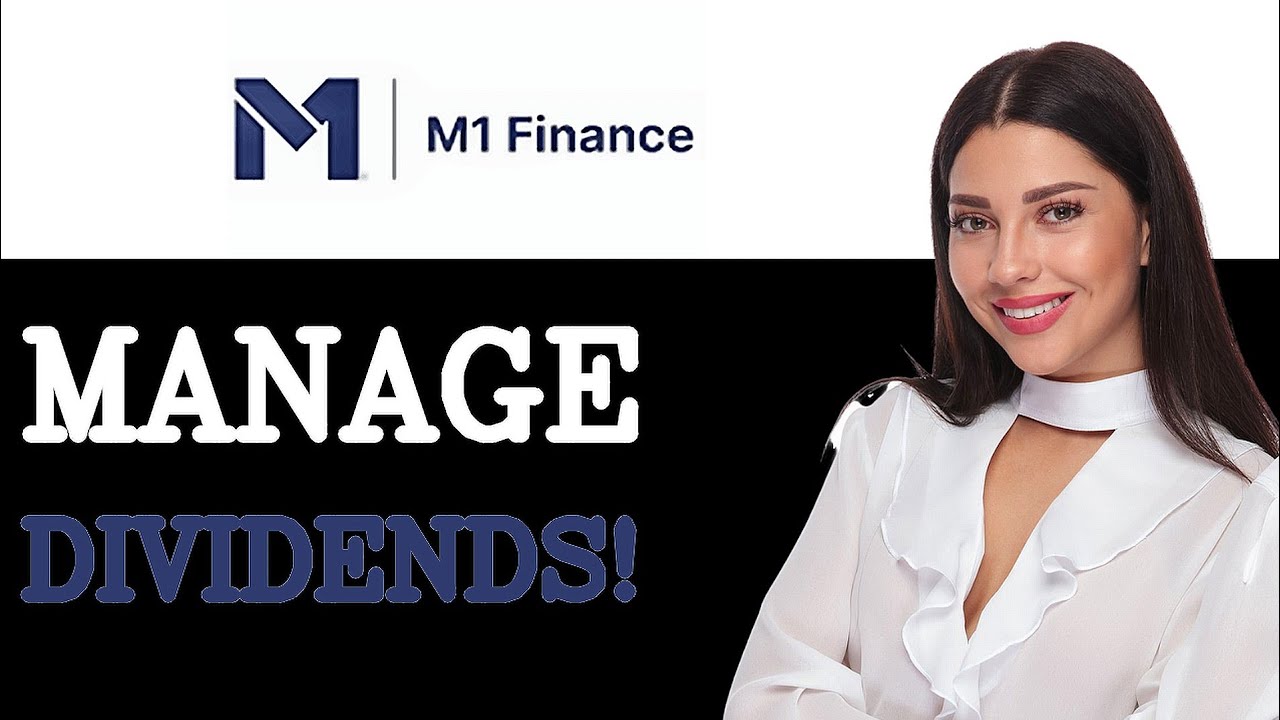 What Happens With Dividends On M1 Finance (2025)