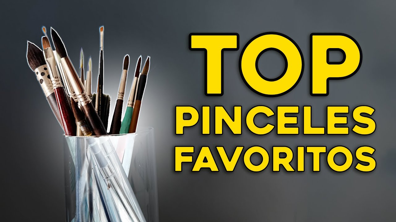 MIS TOP PINCELES | FAVORITOS | Juan Linares