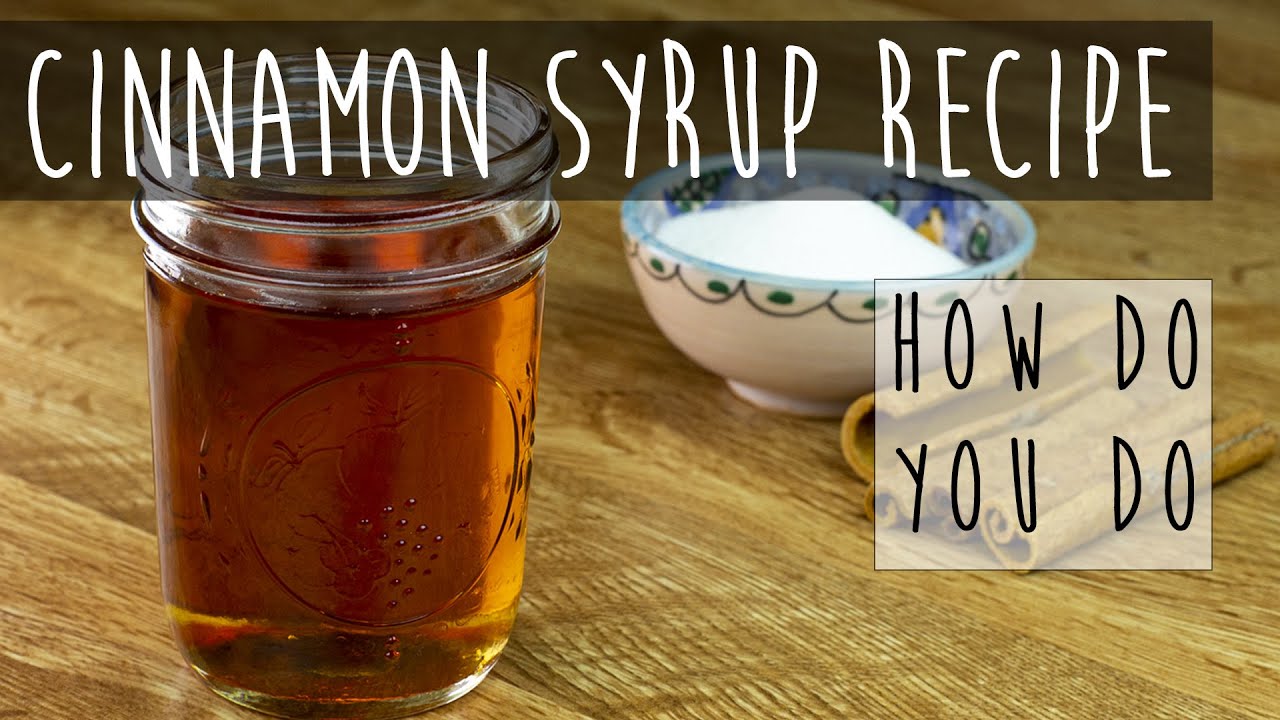 Homemade Simple Cinnamon Syrup