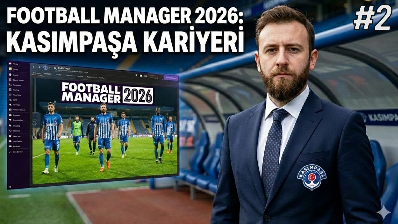 İstanbul'un Sefiri Olmaya Geldik! 🔵⚪ | FM 2026 Kasımpaşa Kariyeri Başlıyor #2