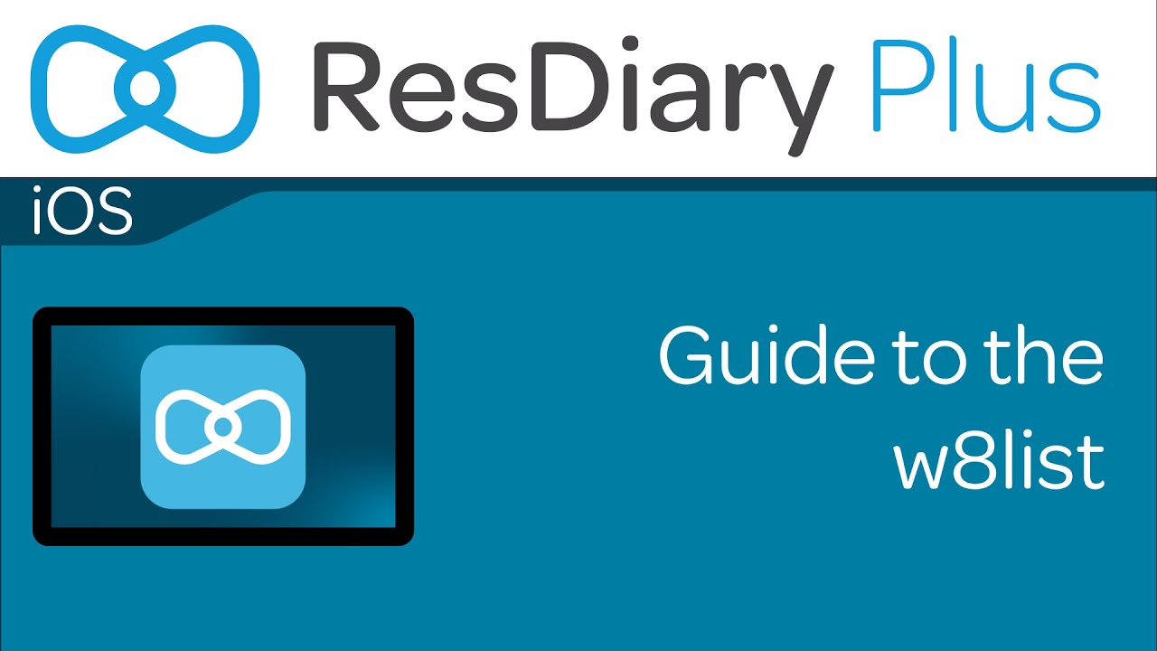 ResDiaryPlus iOS: Guide to the w8list