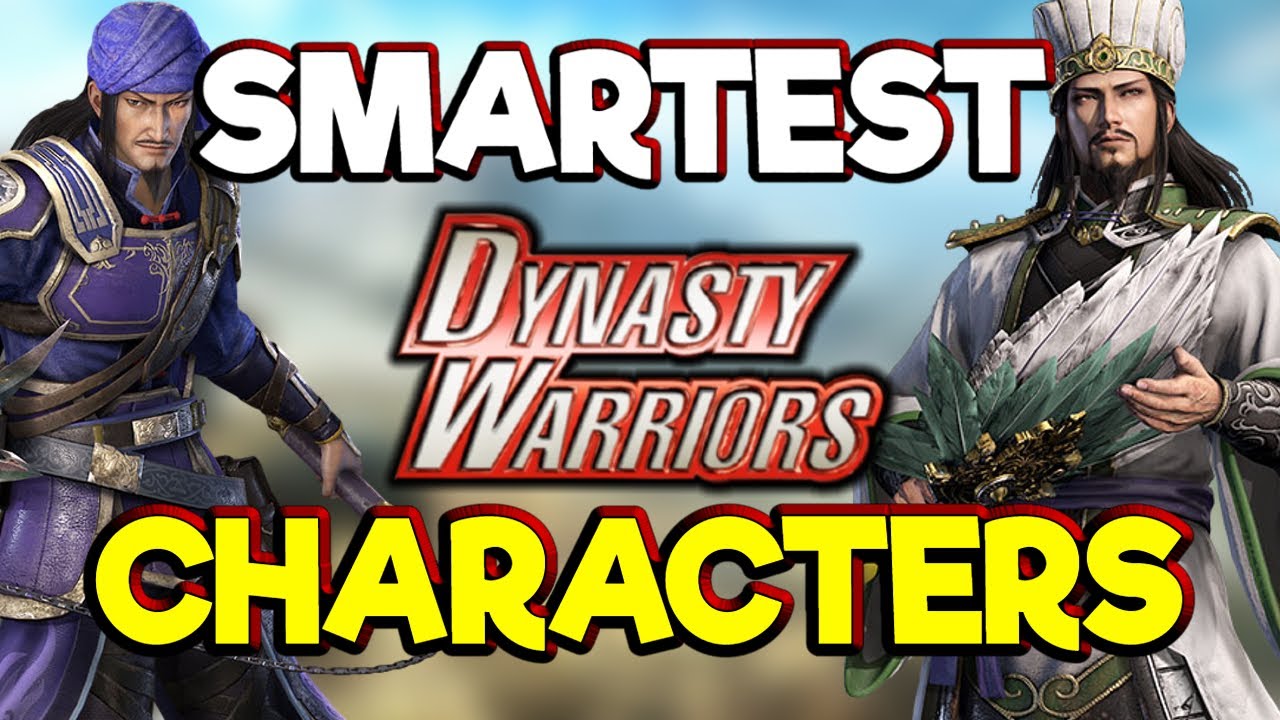 Dynasty Warriors - Top 20 Smartest Characters