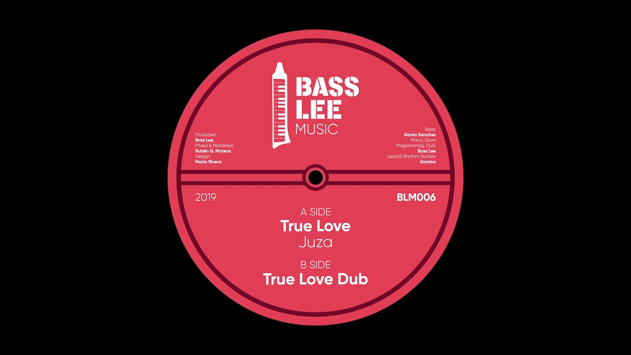 Juza - True Love & True Love Dub [Bass Lee Music 006]