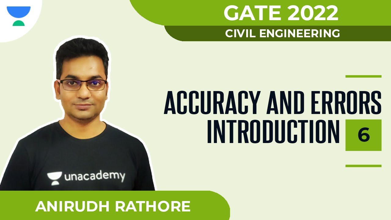 L6: Accuracy and Errors Introduction | GATE 2022 | Civil | Anirudh Singh Rathore