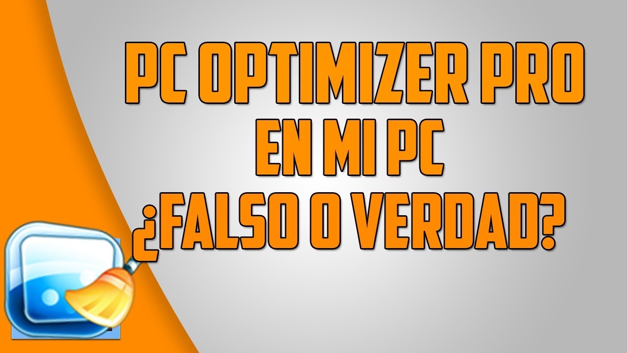 PC OPTIMIZER PRO EN MI PC &iquest;FALSO O VERDAD?