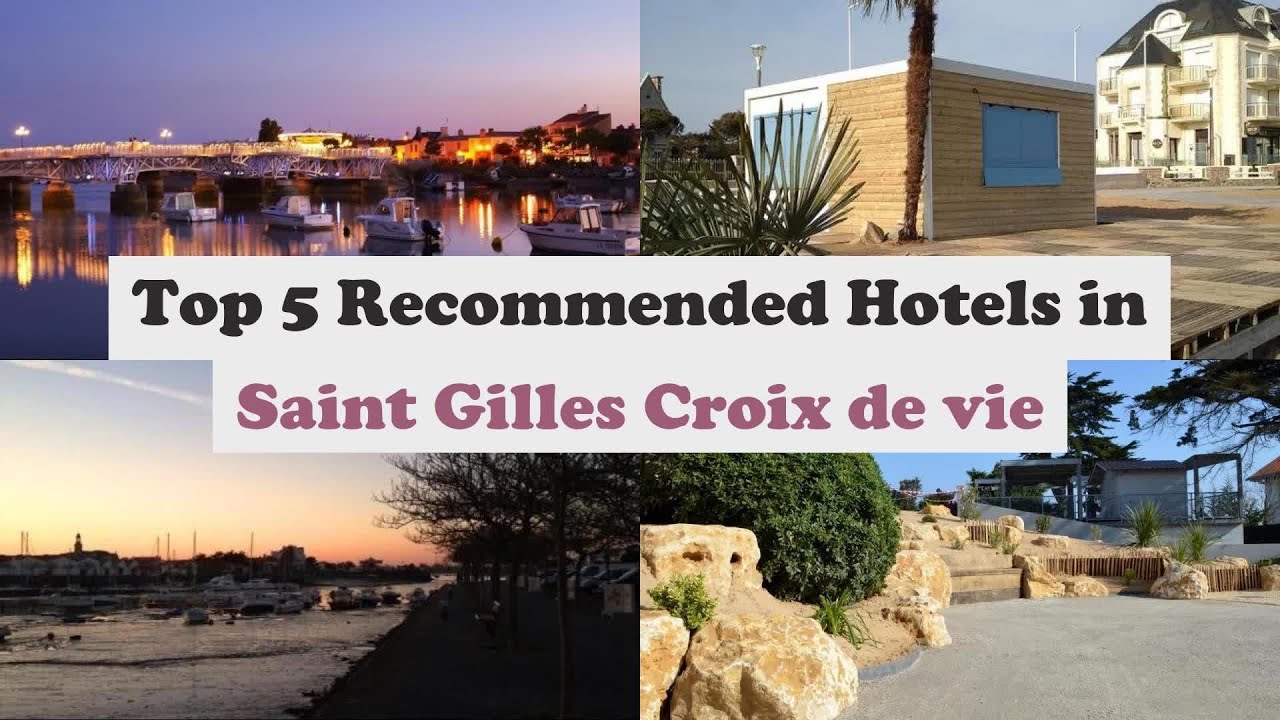Top 5 Recommended Hotels In Saint Gilles Croix de vie