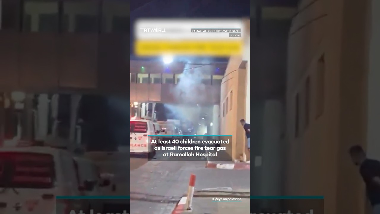 At least 40 children evacuated as Israeli forces fire tear gas at Ramallah Hospital