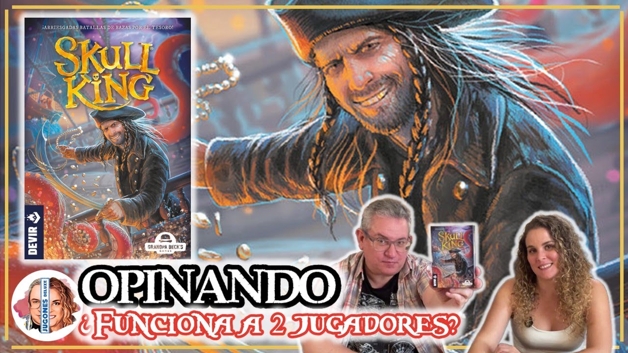 SKULL KING ☠🏴‍☠️🦜 Opinando  ¿Funciona a 2?